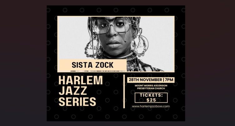 Harlem Jazz Series: Sista Zock