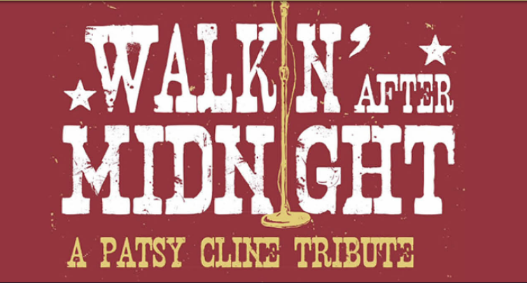 Walkin’ After Midnight: A Patsy Cline Tribute