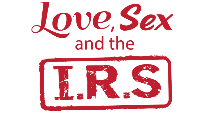 Love, Sex, and the I.R.S. 