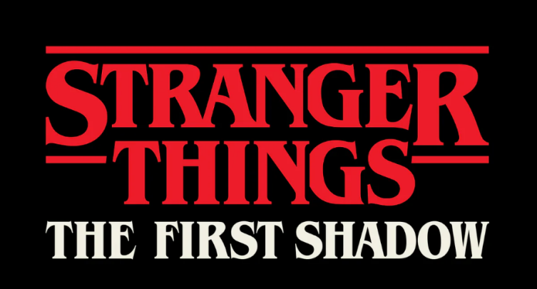 Stranger Things: The First Shadow