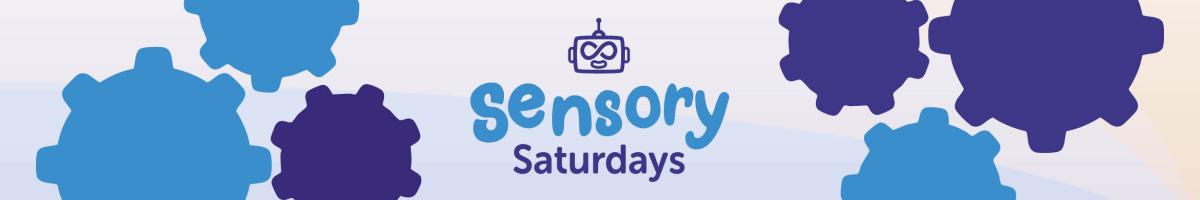 Sensory Saturdays